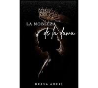 La nobleza de la dama