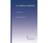 La Nobleza Espa-ola. / Su estado legal