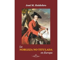La nobleza no titulada en Europa: Estructura, funciones y personajes destacados