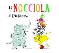 La nocciola. Ediz. a colori