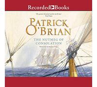 La noce moscata della consolazione (La serie AubreyMaturin)