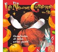 La Noche Cubana - - La Noche Cubana Vol.3