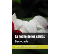 La noche de los caídos: Democracia