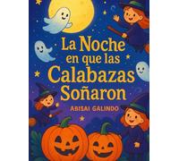 La Noche en que las Calabazas Soñaron