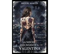 La noche que invente a Valentina