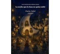 La noche que la luna no quiso subir