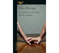 La noche se me fue de las manos / The Night Got out of Hand