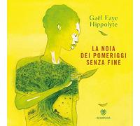 La noia dei pomeriggi senza fine