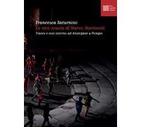 La non-scuola di Marco Martinelli. Tracce e voci intorno ad Aristofane a Pompei