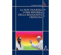 La non violenza come riforma della religiosità cristiana
