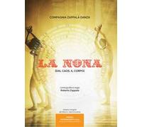 La nona (dal caos, il corpo)