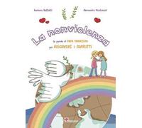 La nonviolenza. Le parole di Papa Francesco per risolvere i conflitti