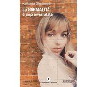 La normalità è sopravvalutata