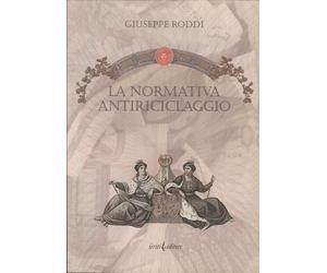 La Normativa Antiriciclaggio - [Iiriti Editore]