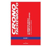 La normativa sociale sui tempi di guida e di riposo: Un facile strumento per i conducenti: Volume 1