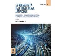 La normatività dell'intelligenza artificiale. Un dialogo tra docente e studenti del corso «Etica e diritto dell'intelligenza artificiale»