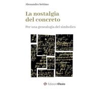 La nostalgia del concreto. Per una genealogia del simbolico