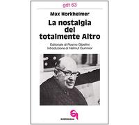 La nostalgia del totalmente altro