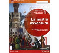 La nostra avventura. Ediz. rossa. Con espansione online. Per le Scuole superiori. Con e-book (Vol. 1)