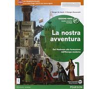 La nostra avventura. Ediz. verde. Per le Scuole superiori. Con e-book. Con espansione online (Vol. 1)