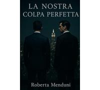 La nostra colpa perfetta