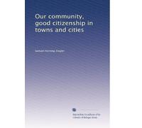 La nostra comunità, buona cittadinanza nei paesi e nelle città