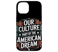 La nostra cultura fa parte del patrimonio ispanico del sogno americano Custodia per iPhone 14
