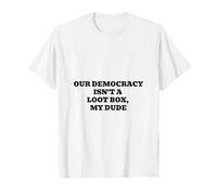 La Nostra democrazia Non è Un bottino, Amico Mio Maglietta