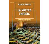 La nostra energia. Una storia sostenibile