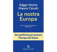 LA NOSTRA EUROPA. NUOVA EDIZ. - MORIN EDGAR, CERUTI MAURO - RAFFAELLO CORTINA
