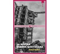 La nostra guerra quotidiana