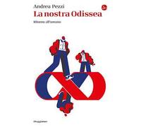 La nostra Odissea. Ritorno all'umano