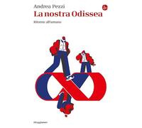 La nostra Odissea. Ritorno all'umano