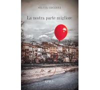 Libri Silvia Cocconi - La Nostra Parte Migliore