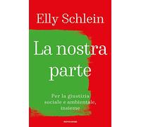 La nostra parte. Per la giustizia sociale e ambientale, insieme