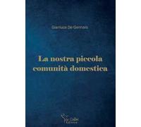 La nostra piccola comunità domestica