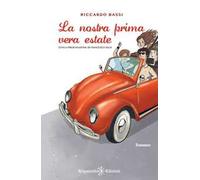 La nostra prima vera estate. Con Libro in brossura