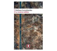 La nostra rabbia - Lucashenko Melissa