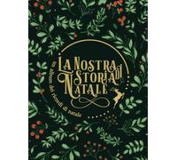 La Nostra Storia di Natale: Un Album dei Ricordi di Natale