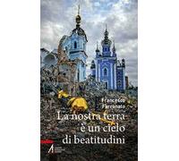La nostra terra è un cielo di beatitudini