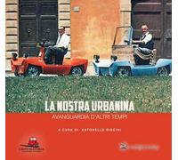 La nostra Urbanina. Avanguardia d'altri tempi