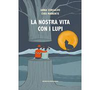 La nostra vita con i lupi