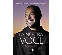 La nostra voce. Storia di un dono