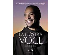La nostra voce. Storia di un dono