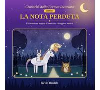 La Nota Perduta: Un'avventura magica di amicizia, coraggio e musica