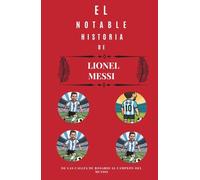 La notable historia de Lionel Messi: De las calles de Rosario al Campeón del Mundo