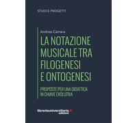 La notazione musicale tra filogenesi e ontogenesi. Proposte per una didattica in chiave evolutiva