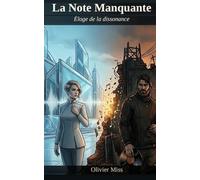 La Note Manquante: Éloge de la dissonance