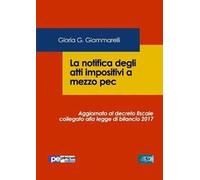 9788833000671 La notifica degli atti impositivi a mezzo pec - Gloria G. Giammare