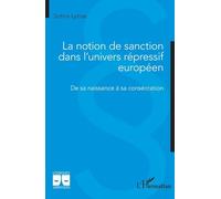 La notion de sanction dans l’univers répressif européen: De sa naissance à sa consécration